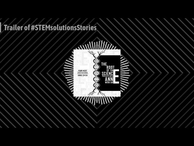 The Root Of The Science Podcast - Trailer of #STEMsolutionsStories