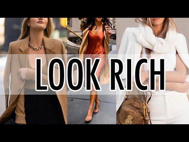 How to LOOK RICH and WEALTHY! Simple tips and tricks to achieve that sophisticated, polished look!