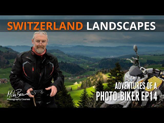 Landscape Photography In Switzerland [Mike Browne Photo Biker 14]