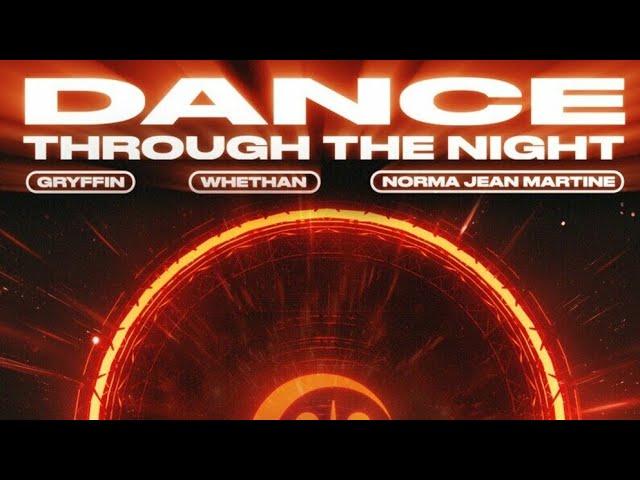 Gryffin, Whethan, Norma Jean Martine - DANCE THROUGH THE NIGHT (Official Audio)