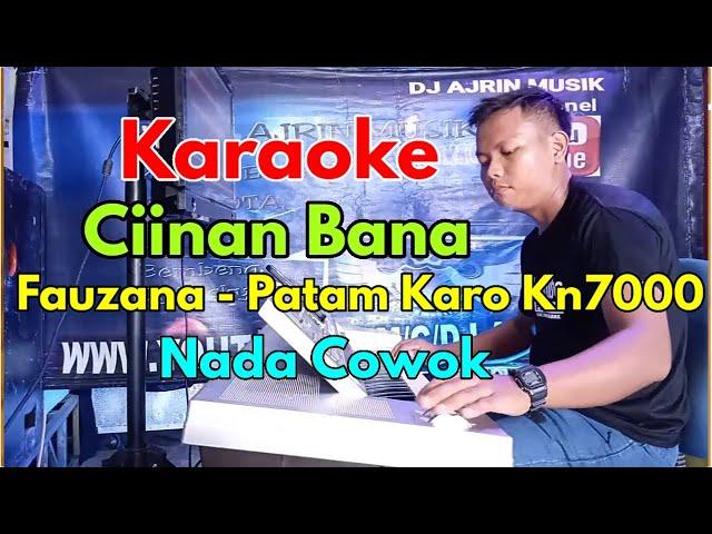 Fauzana - Ciinan Bana Patam Gondang [Karaoke] Kn7000 - Nada Pria | Ajrin Musik