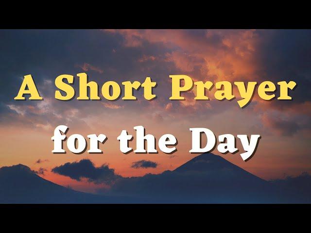 A Short Prayer for the Day - God, May your presence fill me with peace and hope - Daily Prayers #714