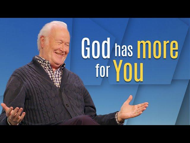 God has more for you!