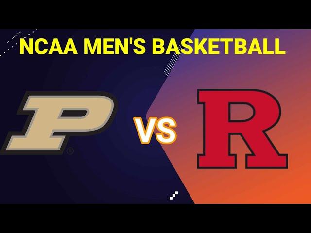 Purdue Boilermakers vs Rutgers Scarlet Knights | 2025 NCAA MEN'S BASKETBALL LIVE SCORE