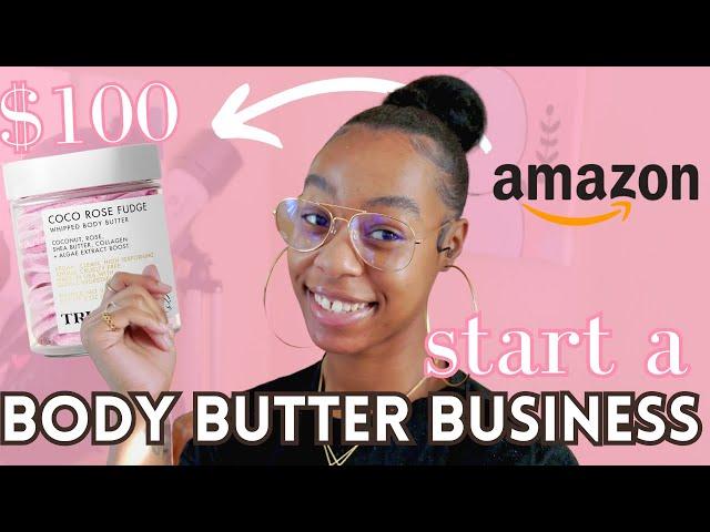 HOW TO START A BODY BUTTER BUSINESS WITH $100 | Inventory For A Body Butter Business