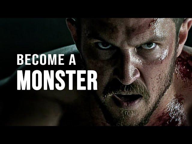 BECOME A MONSTER - Motivational Speech