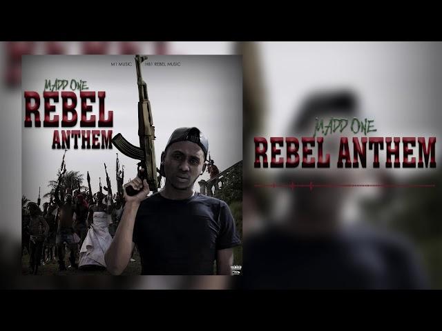 Madd one - Rebel anthem ( official audio)