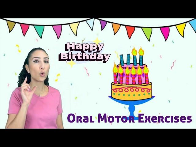 Oral Motor Exercises | Birthday theme 