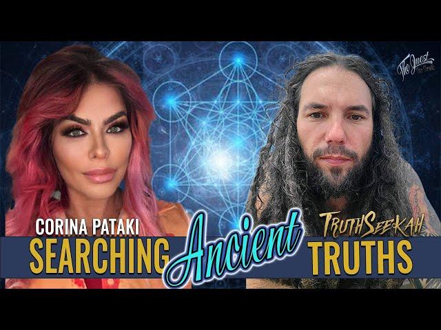 SEARCHING ANCIENT TRUTHS | THE QUEST FOR TRUTH |CORINA PATAKI & TRUTHSEEKAH