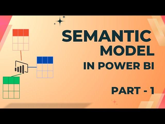 Semantic Models in Power BI | Part 1