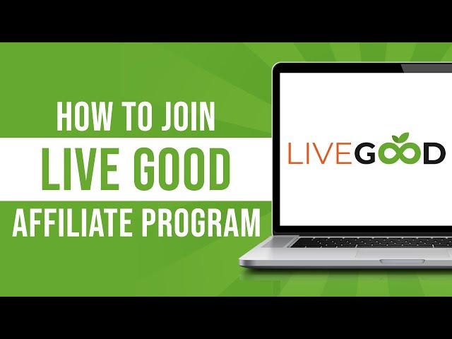 How to Join LiveGood Affiliate Program (Tutorial)