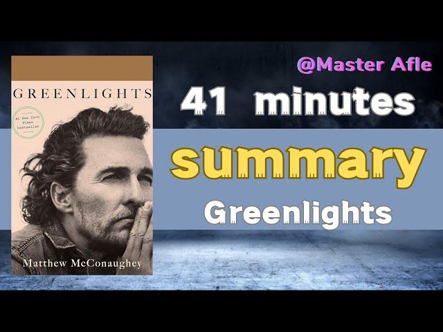 Summary of Greenlights by Matthew McConaughey | 41 minutes audiobook summary | #memoirs