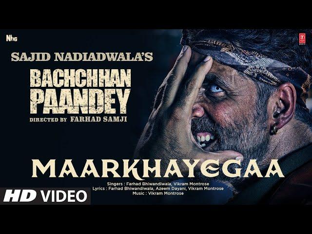 MaarKhayegaa Song: Bachchhan Paandey | Akshay, Kriti, Jacqueline, Arshad, Vikram, Farhad, Sajid N