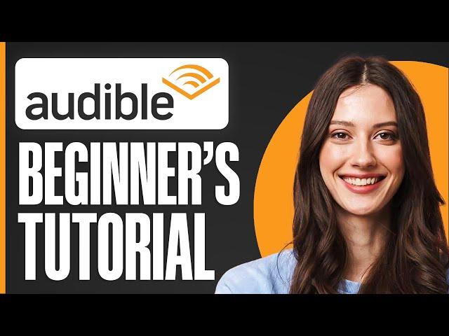 How To Use Audible For Beginners (2024) Audible Tutorial