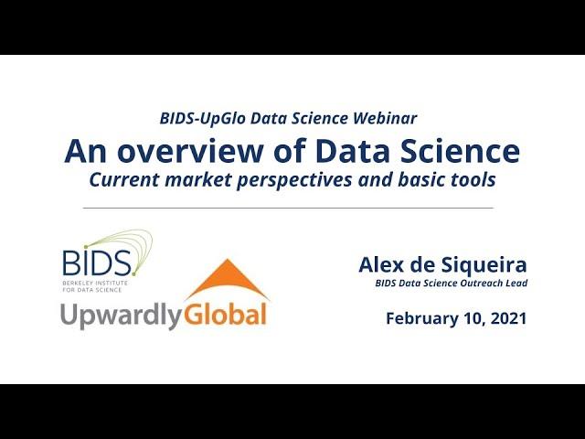 Alex de Siqueira – Overview of Data Science – BIDS-UpGlo Webinar