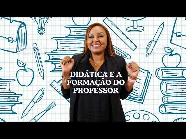 A didática e a formação do professor