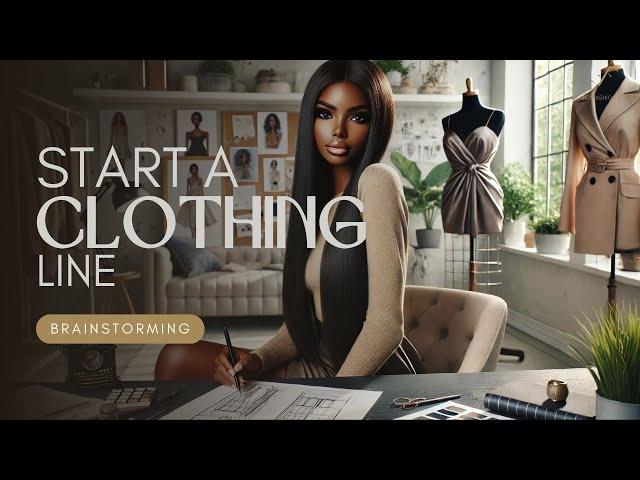 Start A Clothing Line: First Steps For A Successful Launch