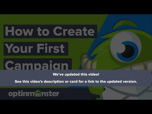 How to Create your First Campaign in OptinMonster (March 2021)