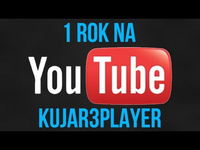 1 rok na Kujar3Player - Jak to vše začalo