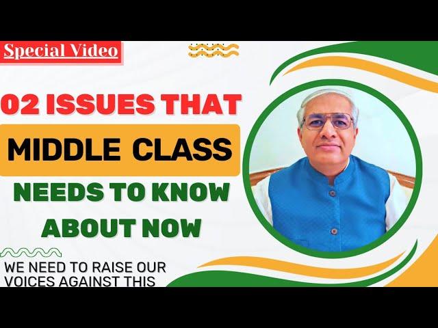02 Serious Issues That Middle Class Needs To Raise And Put Focus On