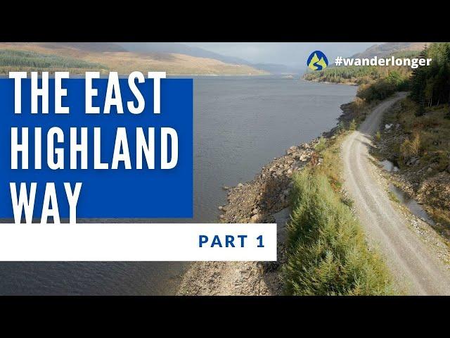 Discover Scotlands Youngest Long Distance Trail | The East Highland Way | Part 1