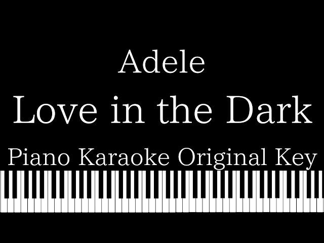 【Piano Karaoke Instrumental】Love in the Dark  / Adele【Original Key】