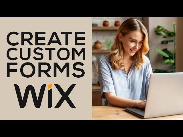 How to Create Wix Custom Forms (Wix Tutorial)