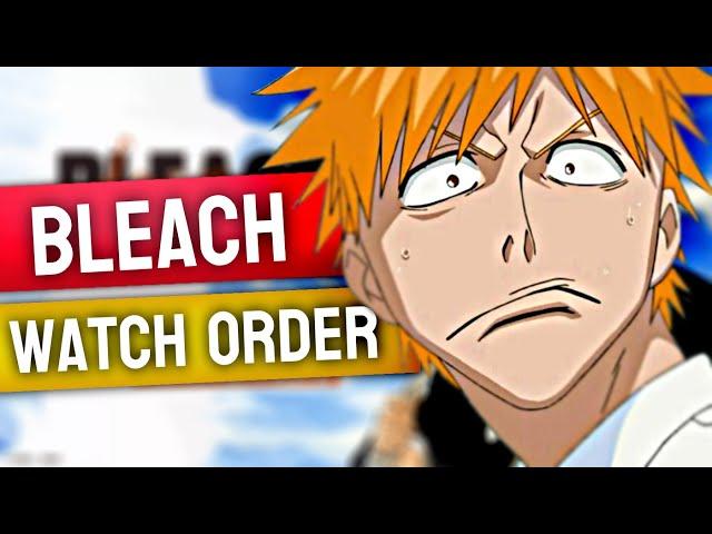 How to Watch Bleach in Order | Bleach Watch Guide