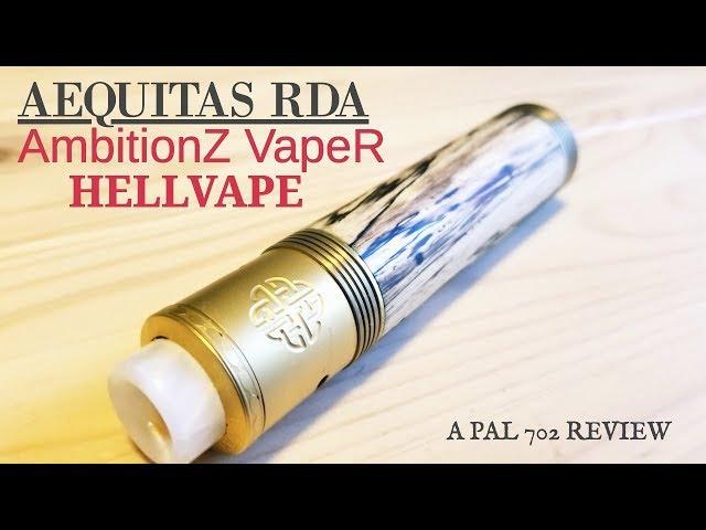 AEQUITAS RDA BY AMBITIONZ VAPER & HELLVAPE ~~ FULL REVIEW/BUILD