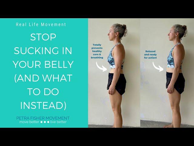 Why You Need To Stop Sucking In Your Belly (& What To Do Instead)