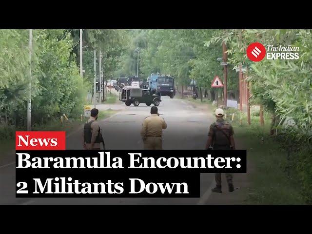 Baramulla Encounter: Two Militants Killed, Two Security Personnel Injured | Jammu Kashmir News