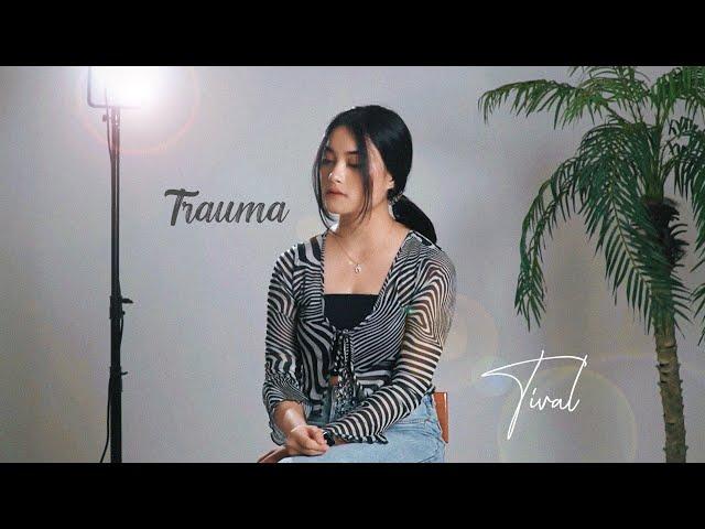 Elsya feat. Aan Story - TRAUMA (Cover by Tival)