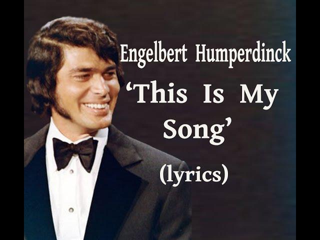 Engelbert Humperdinck   'This Is My Song'  (lyrics)