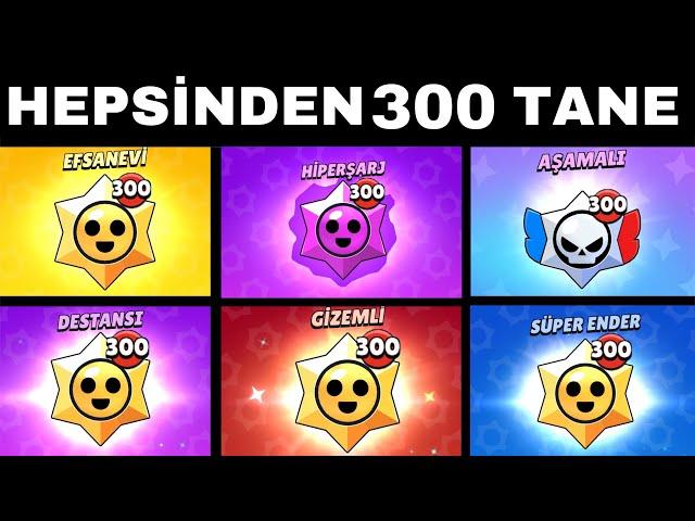 TÜM STARR HEDİYELERİNDEN 300 TANE AÇTIM HESAP MAXLANDI !! BRAWL STARS