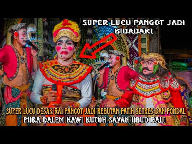 SUPER LUCU DESAK RAI PANGOT JADI REBUTAN PATIH SETRES DAN PONDAL || PURA DALEM KAWI KUTUH SAYAN