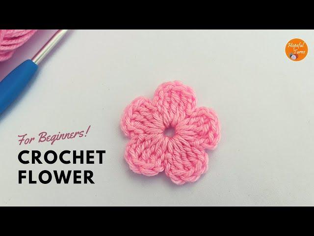 How to Crochet a Simple Flower | Easy Crochet Flower Tutorial for Absolute BEGINNERS