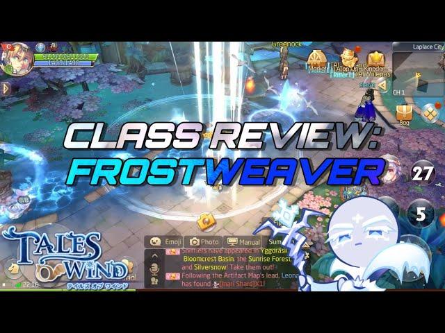 Class Review: Frostweaver | Tales Of Wind