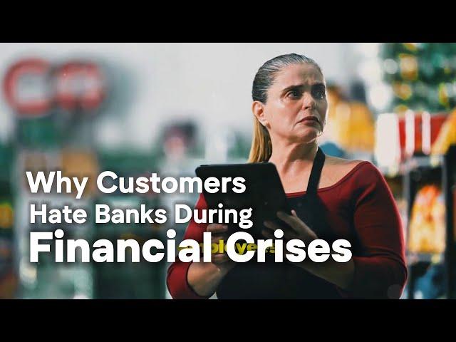 Why Customers Hate Banks During Financial Crises | Creative Global Funding Services