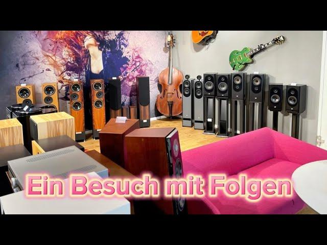 Ein Besuch mit Folgen - HiFi, Emotionen & mehr