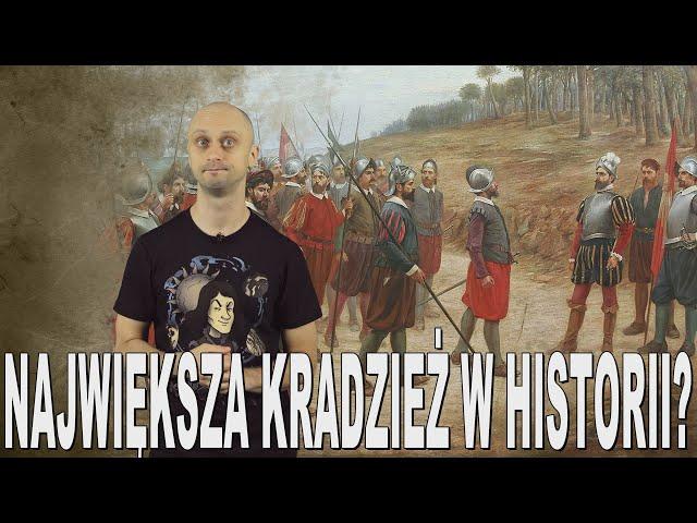 Największa kradzież w historii? - złoto Nowego Świata. Historia Bez Cenzury