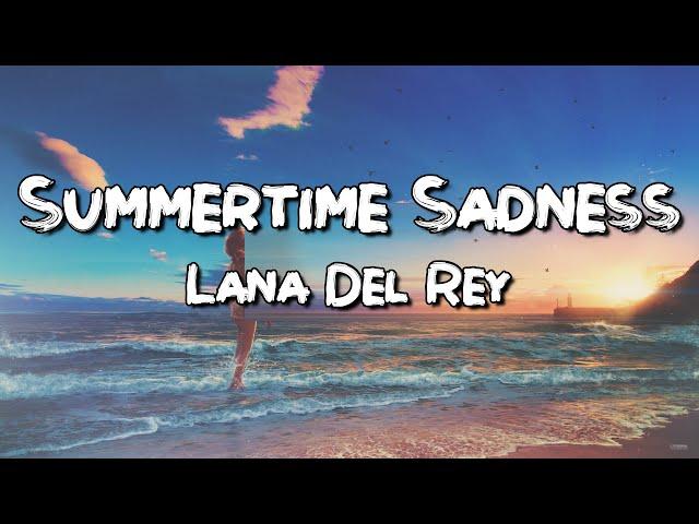 Summertime Sadness - Lana Del Rey (LYRICS)