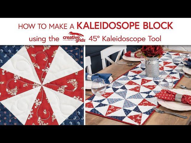 How To Make a Kaleidoscope Block Using the Creative Grids 45 Degree Kaleidoscope Tool