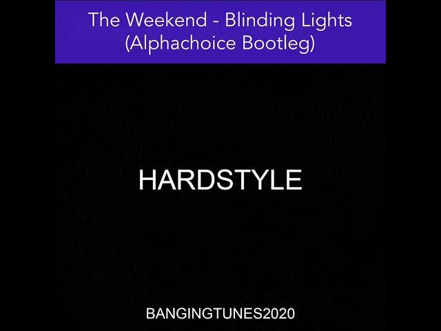 The Weekend - Blinding Lights (Alphachoice Bootleg)