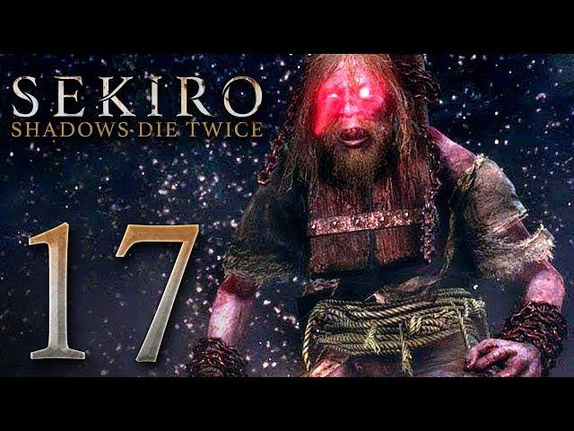 SEKIRO SHADOWS DIE TWICE Gameplay Walkthrough Part 17 - No Commentary