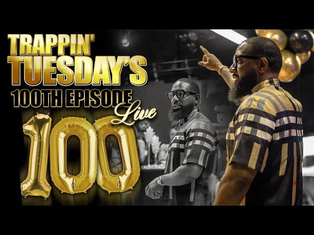 FEARLESS IN THE FACE OF ADVERSITY (Episode 100) Trappin Tuesday's