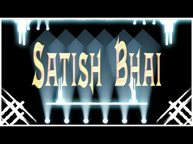  SATISH BHAI  (Personal Edit) - DJ VARUN & DJ PRU KHANAPUR + Amya Creation 