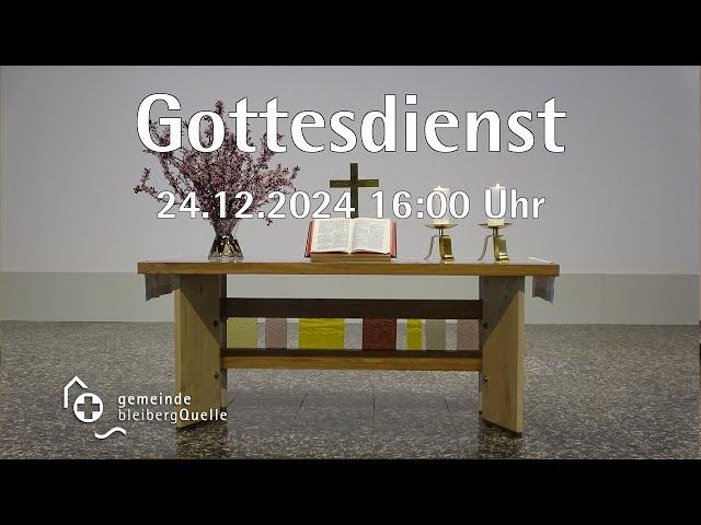 Gottesdienst der Gemeinde Bleibergquelle am 24.12.2024 um 16:00 Uhr