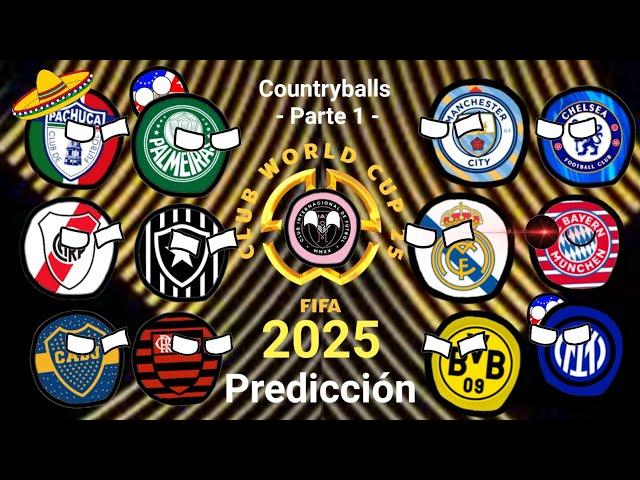 Predicción Mundial de clubes 2025 parte 1