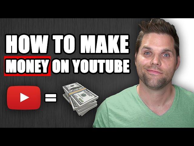 How to Make Money on YouTube - 13 AMAZING Ideas