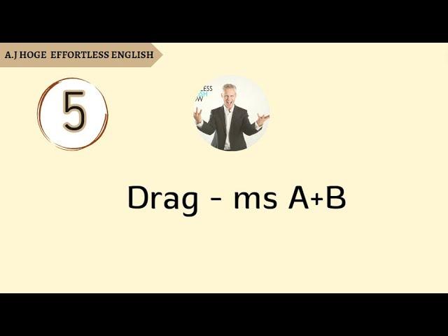 Effortless English - Drag - Mini story A+B